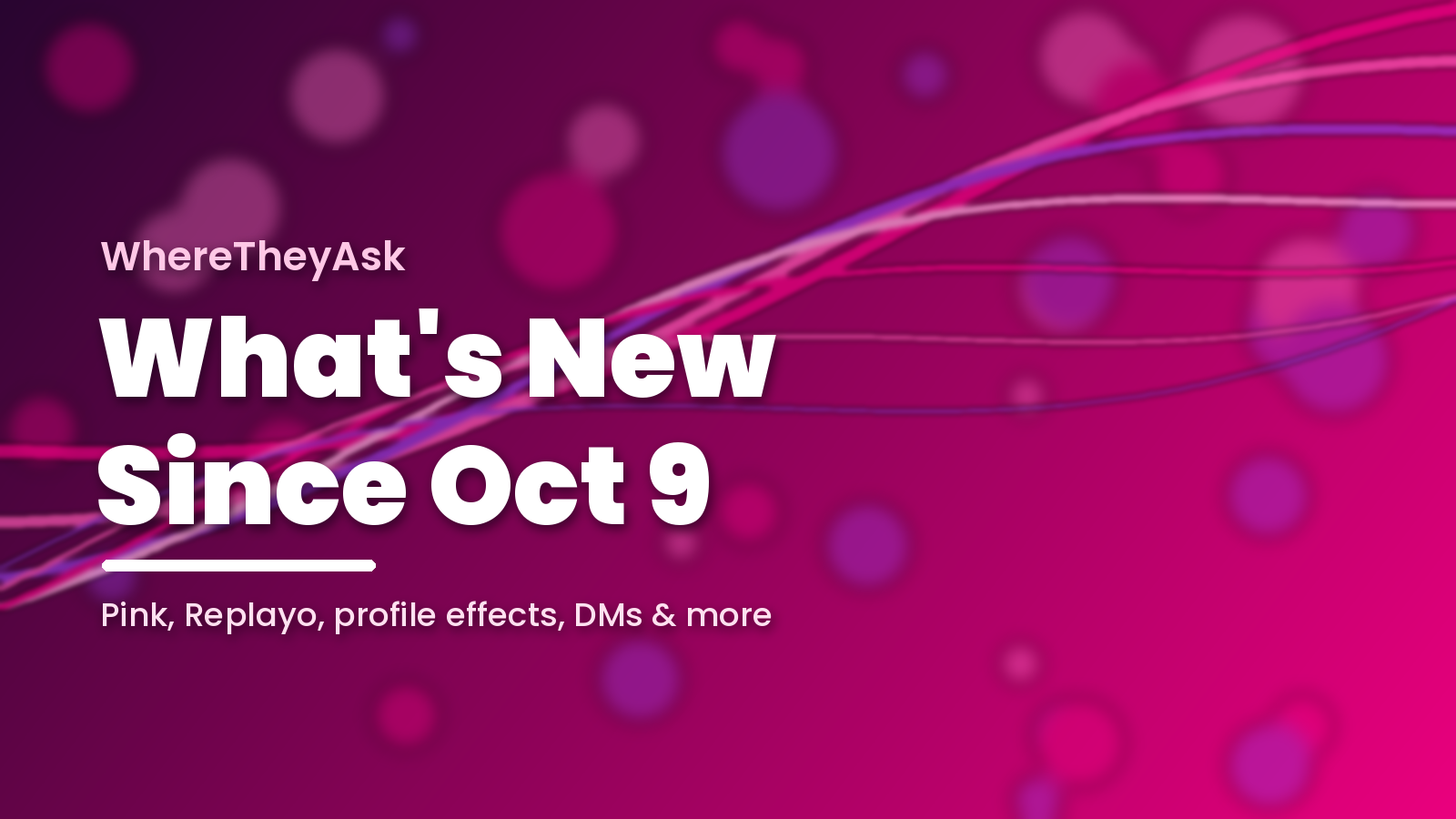 What's new since Oct 9